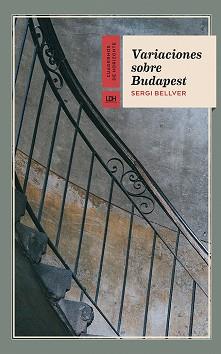 VARIACIONES SOBRE BUDAPEST | 9788415958727 | BELLVER GÓMEZ, SERGI | Llibreria L'Illa - Llibreria Online de Mollet - Comprar llibres online