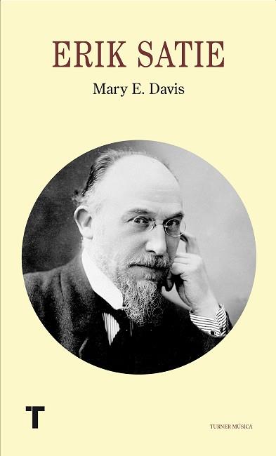 ERIK SATIE | 9788475068541 | DAVIES, MARY A. | Llibreria L'Illa - Llibreria Online de Mollet - Comprar llibres online