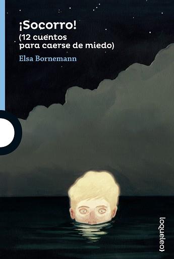 SOCORRO! (12 CUENTOS PARA CAERSE DE MIEDO) | 9788491220473 | BORNEMANN, ELSA | Llibreria L'Illa - Llibreria Online de Mollet - Comprar llibres online