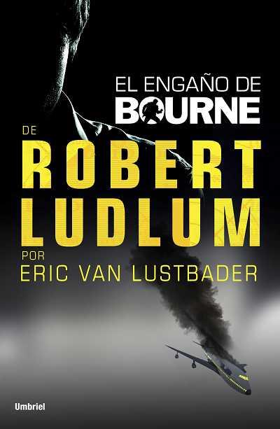 ENGAÑO DE BOURNE, EL | 9788492915224 | VAN LUSTBADER, ERIC