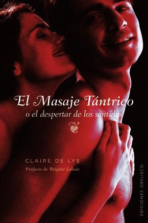 MASAJE TANTRICO, EL | 9788497776646 | DE LYS, CLAIRE | Llibreria L'Illa - Llibreria Online de Mollet - Comprar llibres online