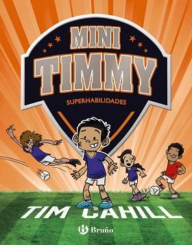 MINI TIMMY, 15. SUPERHABILIDADES | 9788469642542 | CAHILL, TIM | Llibreria L'Illa - Llibreria Online de Mollet - Comprar llibres online