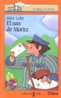 NAS DE MORITZ, EL | 9788476290002 | LOBE, MIRA | Llibreria L'Illa - Llibreria Online de Mollet - Comprar llibres online