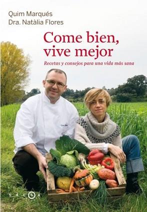 COME BIEN VIVE MEJOR | 9788496599352 | QUIM MARQUÉS I NATALIA FLORES | Llibreria L'Illa - Llibreria Online de Mollet - Comprar llibres online