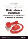 HACIA LA BANCA MULTICANAL | 9788473566377 | TORRENT-SELLENS, JOAN / CASTILLO MERINO, DAVID / G | Llibreria L'Illa - Llibreria Online de Mollet - Comprar llibres online