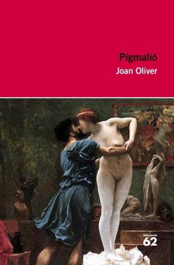 PIGMALIO | 9788492672660 | OLIVER, JOAN | Llibreria L'Illa - Llibreria Online de Mollet - Comprar llibres online