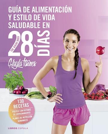 GUÍA DE ALIMENTACIÓN Y ESTILO DE VIDA SALUDABLE EN 28 DÍAS | 9788448023850 | ITSINES, KAYLA | Llibreria L'Illa - Llibreria Online de Mollet - Comprar llibres online