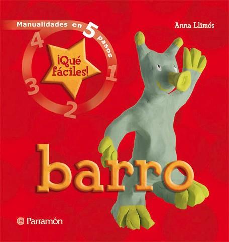 BARRO. MANUALIDADES EN 5 PASOS | 9788434228511 | LLIMOS, ANNA | Llibreria L'Illa - Llibreria Online de Mollet - Comprar llibres online