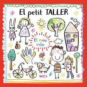 PETIT TALLER - EL MEU MÓN | 9789403212784 | BALLON | Llibreria L'Illa - Llibreria Online de Mollet - Comprar llibres online