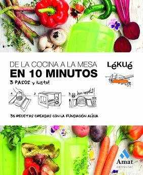 DE LA COCINA A LA MESA EN 10 MINUTOS CASTELLANO | 9788497356688 | LEKUE Y FUNDACION ALICIA | Llibreria L'Illa - Llibreria Online de Mollet - Comprar llibres online