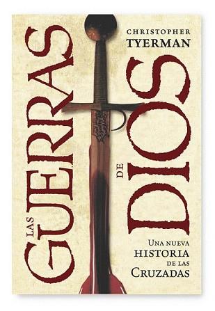 GUERRAS DE DIOS, LAS | 9788498920772 | TYERMAN, CHRISTOPHER | Llibreria L'Illa - Llibreria Online de Mollet - Comprar llibres online