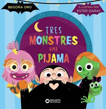 TRES MONSTRES AMB PIJAMA | 9788448963293 | ORO, BEGOÑA | Llibreria L'Illa - Llibreria Online de Mollet - Comprar llibres online