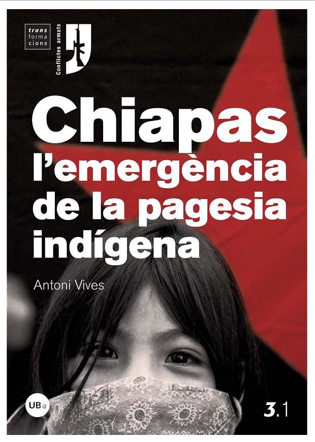 CHIAPAS L'EMERGENCIA DE LA PAGESIA INDIGENA | 9788447534166 | VIVES, ANTONI | Llibreria L'Illa - Llibreria Online de Mollet - Comprar llibres online