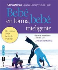 BEBÉ EN FORMA, BEBÉ INTELIGENTE | 9788441431843 | DOMAN, GLENN/DOMAN, DOUGLAS/HAGY, BRUCE | Llibreria L'Illa - Llibreria Online de Mollet - Comprar llibres online