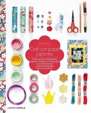 CRAFT CON PAPEL JAPONÉS | 9788448007959 | ADELINE, KLAM | Llibreria L'Illa - Llibreria Online de Mollet - Comprar llibres online