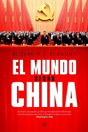 MUNDO SEGÚN CHINA, EL | 9788413845173 | ECONOMY, ELIZABETH C. | Llibreria L'Illa - Llibreria Online de Mollet - Comprar llibres online