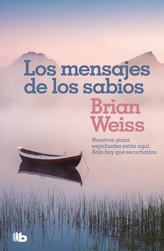 MENSAJES DE LOS SABIOS, LOS | 9788490708323 | WEISS, BRIAN | Llibreria L'Illa - Llibreria Online de Mollet - Comprar llibres online