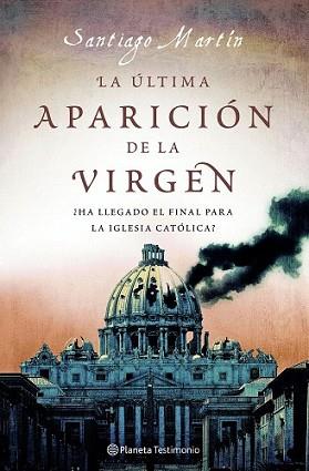 ULTIMA APARICION DE LA VIRGEN, LA | 9788408077138 | MARTÍN, SANTIAGO | Llibreria L'Illa - Llibreria Online de Mollet - Comprar llibres online