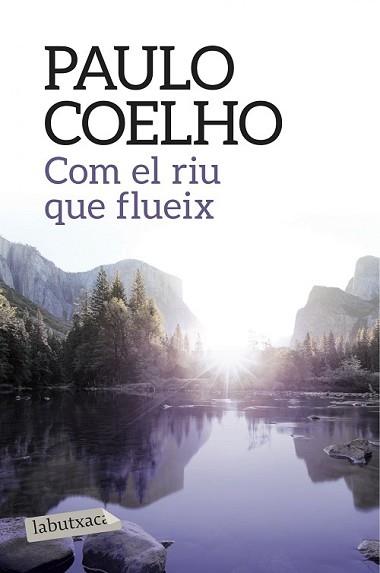 COM EL RIU QUE FLUEIX | 9788416334568 | COELHO, PAULO | Llibreria L'Illa - Llibreria Online de Mollet - Comprar llibres online