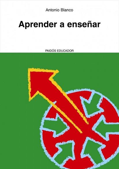 APRENDER A ENSEÑAR | 9788449322792 | BLANCO, ANTONIO | Llibreria L'Illa - Llibreria Online de Mollet - Comprar llibres online