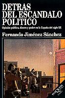 DETRAS DEL ESCANDALO.OPINION PUBLICA,DINERO Y PODE | 9788472238602 | JIMENEZ SANCHEZ, FERNANDO | Llibreria L'Illa - Llibreria Online de Mollet - Comprar llibres online