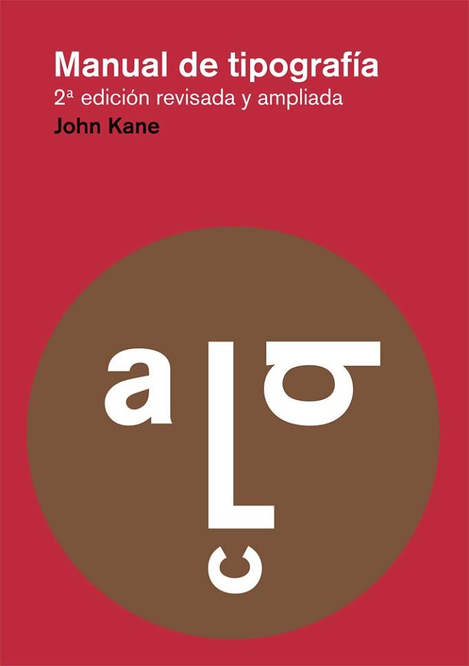 MANUAL DE TIPOGRAF­ÍA | 9788425225123 | KANE, JOHN | Llibreria L'Illa - Llibreria Online de Mollet - Comprar llibres online