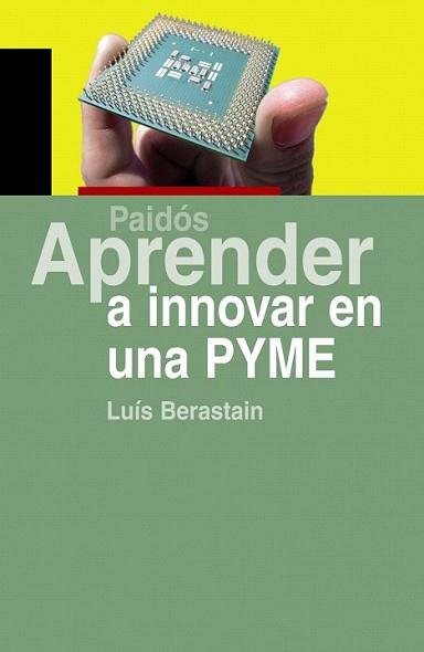 APRENDER A INNOVAR EN UNA PYME | 9788449322525 | BERASTAIN, LUI | Llibreria L'Illa - Llibreria Online de Mollet - Comprar llibres online