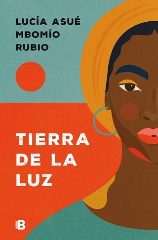 TIERRA DE LA LUZ | 9788466678070 | MBOMÍO RUBIO, LUCÍA ASUÉ | Llibreria L'Illa - Llibreria Online de Mollet - Comprar llibres online