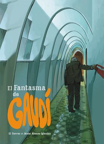 FANTASMA DE GAUDÍ, EL | 9788415850540 | TORRES GARCÍA, JUAN ANTONIO/ALONSO IGLESIAS, JESÚS | Llibreria L'Illa - Llibreria Online de Mollet - Comprar llibres online