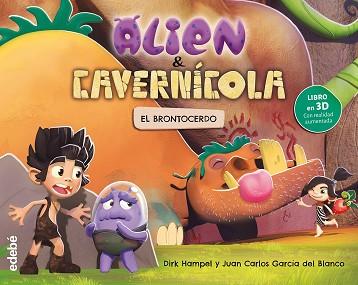 ALIEN & CAVERNÍCOLA: EL BRONTOCERDO | 9788468331621 | HAMPEL, DIRK | Llibreria L'Illa - Llibreria Online de Mollet - Comprar llibres online