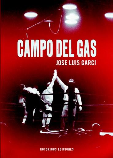 CAMPO DEL GAS | 9788415606352 | GARCI, JOSÉ LUIS  | Llibreria L'Illa - Llibreria Online de Mollet - Comprar llibres online