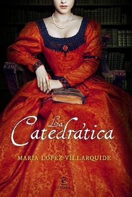 CATEDRÁTICA, LA | 9788467050523 | LÓPEZ VILLARQUIDE, MARÍA | Llibreria L'Illa - Llibreria Online de Mollet - Comprar llibres online