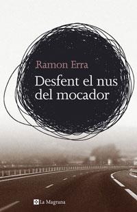 DESFENT EL NUS DEL MOCADOR | 9788498671315 | ERRA, RAMON | Llibreria L'Illa - Llibreria Online de Mollet - Comprar llibres online