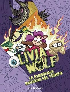 OLIVIA WOLF. LA ASOMBROSA MÁQUINA DEL TIEMPO | 9788410406124 | FRAGOSO, JOSÉ | Llibreria L'Illa - Llibreria Online de Mollet - Comprar llibres online