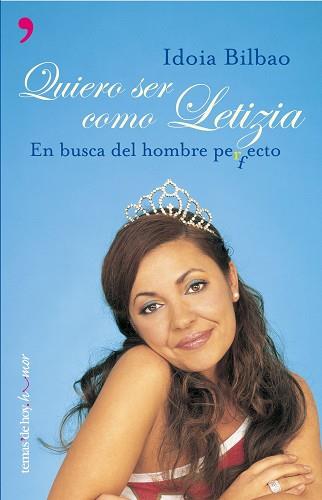 QUIERO SER COMO LETIZIA | 9788484603641 | BILBAO, IDOIA | Llibreria L'Illa - Llibreria Online de Mollet - Comprar llibres online