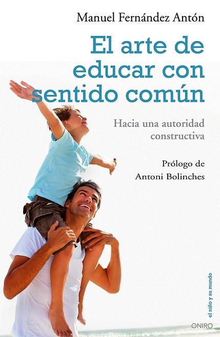 ARTE DE EDUCAR CON SENTIDO COMÚN, EL | 9788497546454 | FERNÁNDEZ ANTÓN, MANUEL | Llibreria L'Illa - Llibreria Online de Mollet - Comprar llibres online