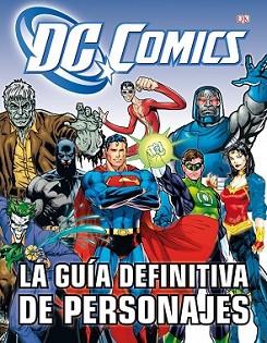 GUÍA DEFINITIVA DE PERSONAJES DE DC CÓMICS, LA | 9788448008932 | SNIDER, BRANDON T. | Llibreria L'Illa - Llibreria Online de Mollet - Comprar llibres online