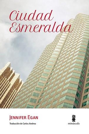 CIUDAD ESMERALDA | 9788494353987 | EGAN, JENNIFER | Llibreria L'Illa - Llibreria Online de Mollet - Comprar llibres online