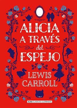 ALICIA A TRAVES DEL ESPEJO | 9788417430429 | CARROLL, LEWIS