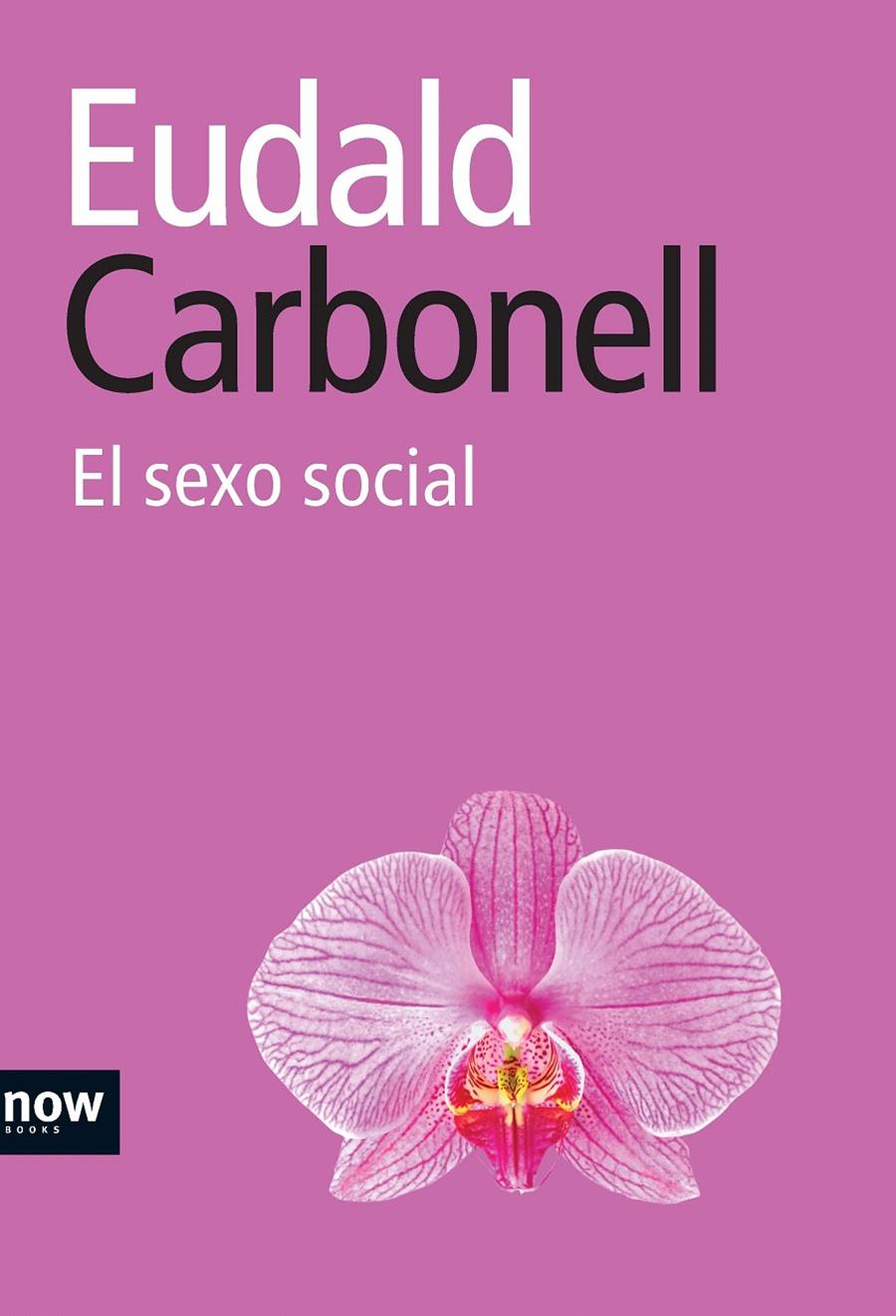 SEXO SOCIAL, EL | 9788493722517 | CARBONELL, EUDALD | Llibreria L'Illa - Llibreria Online de Mollet - Comprar llibres online