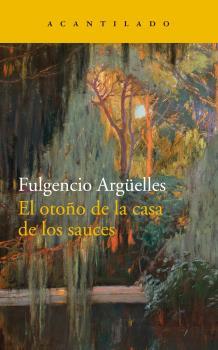 OTROÑO DE LA CASA DE LOS SAUCES, EL | 9788417346270 | ARGÜELLES TUÑÓN, FULGENCIO | Llibreria L'Illa - Llibreria Online de Mollet - Comprar llibres online