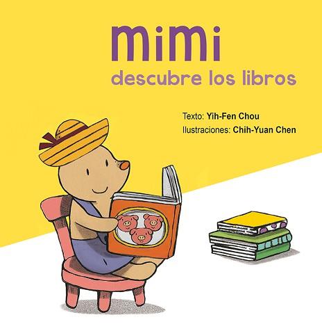 MIMI DESCUBRE LOS LIBROS | 9788416648450 | CHOU, YIH-FEN | Llibreria L'Illa - Llibreria Online de Mollet - Comprar llibres online