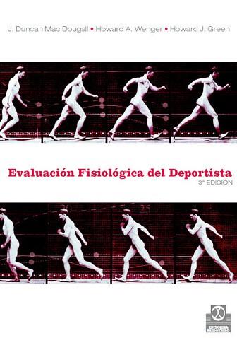 EVALUACION FISIOLOGICA DEL DEPORTISTA | 9788480192361 | DUNCAN MAC DOUGALL, J. | Llibreria L'Illa - Llibreria Online de Mollet - Comprar llibres online