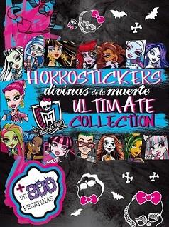 MONSTER HIGH. HORROSTICKERS DIVINAS DE LA MUERTE. ULTIMATE COLLECTION | 9788437200309 | VARIOS AUTORES | Llibreria L'Illa - Llibreria Online de Mollet - Comprar llibres online