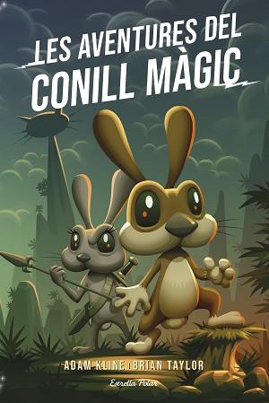 AVENTURES DEL CONILL MÀGIC, LES | 9788418443824 | KLINE, ADAM | Llibreria L'Illa - Llibreria Online de Mollet - Comprar llibres online