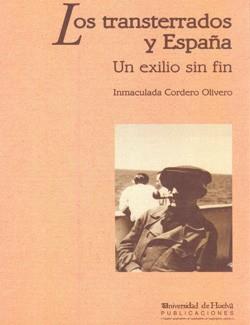 TRANSTERRADOS Y ESPAÑA, LOS.UN EXILIO SIN FIN | 9788488751454 | CORDERO OLIVERO, INMACULADA | Llibreria L'Illa - Llibreria Online de Mollet - Comprar llibres online