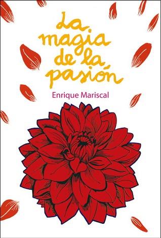 MAGIA DE LA PASION, LA | 9788425345661 | MARISCAL, ENRIQUE | Llibreria L'Illa - Llibreria Online de Mollet - Comprar llibres online