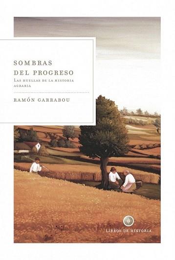 SOMBRAS DEL PROGRESO | 9788498920901 | GARRABOU SEGURA, RAMON | Llibreria L'Illa - Llibreria Online de Mollet - Comprar llibres online