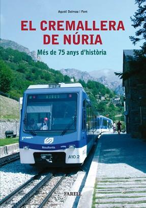 CREMALLERA DE NURIA : MES DE 75 ANYS D'HISTORIA, EL | 9788495695659 | DALMAU I FONT, AGUSTI (1969- )