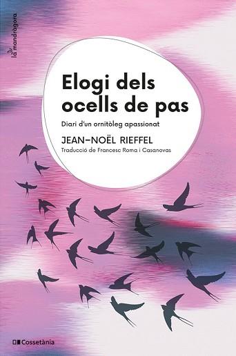 ELOGI DELS OCELLS DE PAS | 9788413563824 | RIEFFEL, JEAN-NOËL